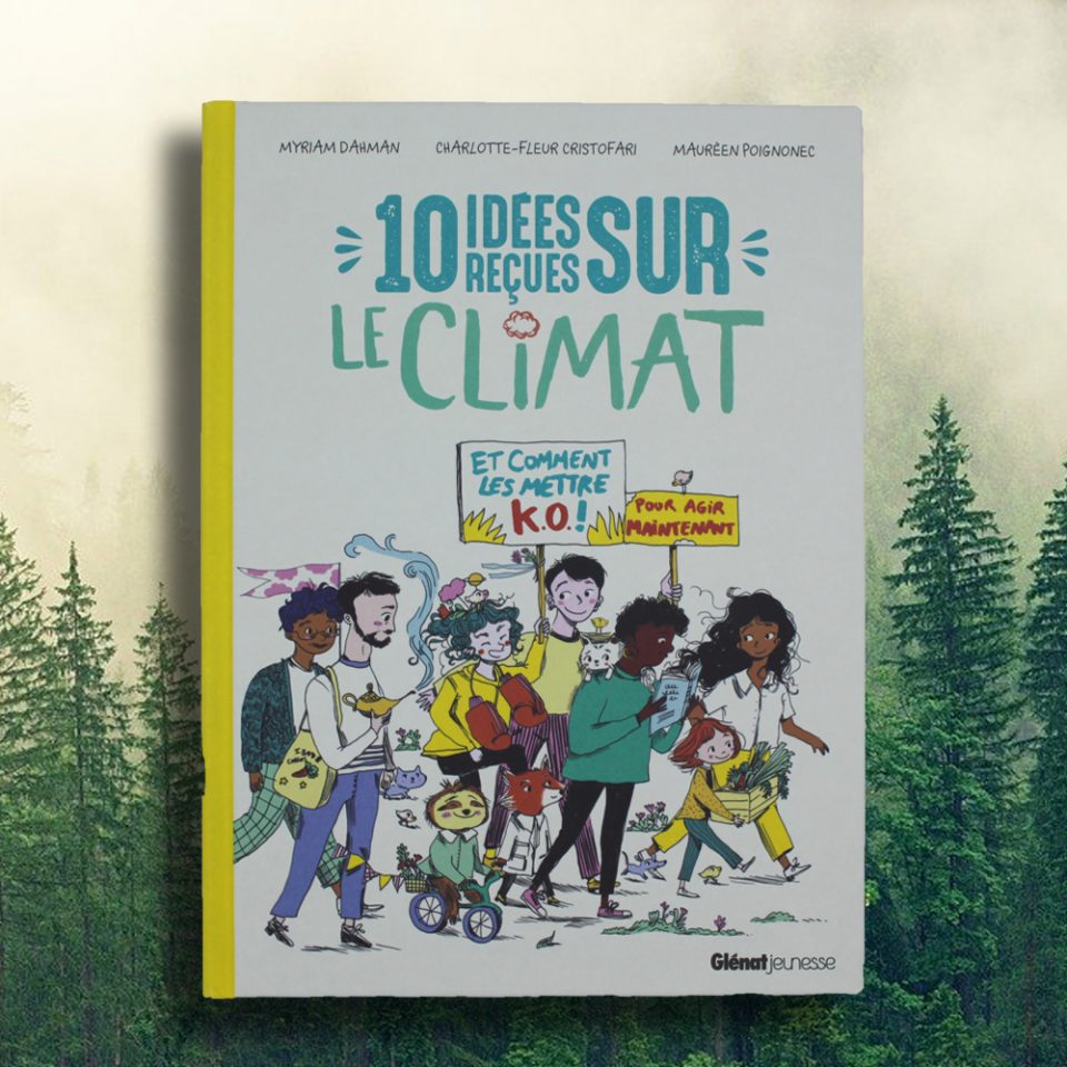 10 idées reçues sur le climat - Glénat Jeunesse