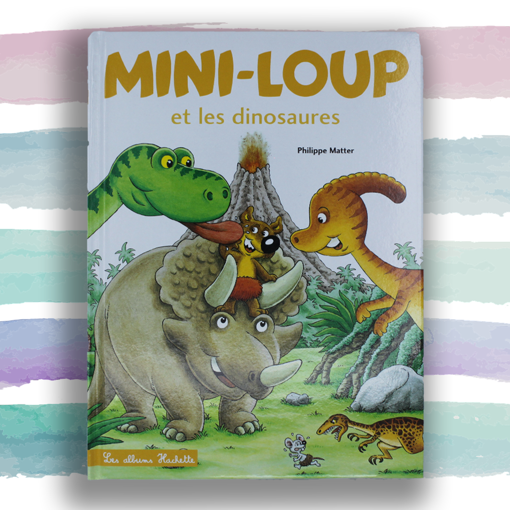 Mini-Loup et les dinosaures - Maman Écureuil
