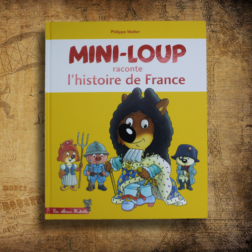 Mini-Loup : Histoire de France
